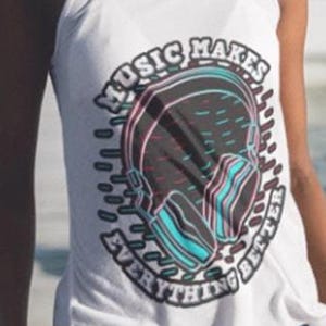 Music Makes Everything Better Racerback Tank, Perfect for Concerts, Summer Vibes, Gift for Music Lovers, Music Festival Top