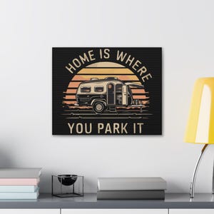 Camper Retro Canvas Wall Art, Vintage Camper Decor, Home is Where You Park It, Camping Wall Decor, Travel Gift for Adventurers