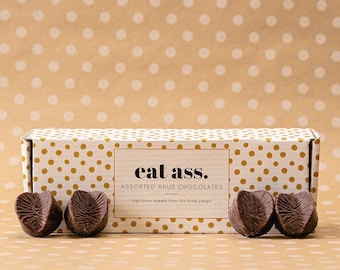 Eat Ass Chocolate Buttholes - A Sweet Treat