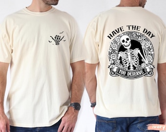 Camiseta "Ten el día que te mereces", camiseta con gráfico gótico de esqueleto, camiseta de Halloween con humor negro, camiseta vintage de calavera vanguardista, regalo sarcástico para él