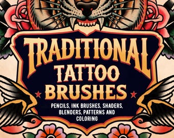 May include: A vintage-style graphic with the words "Traditional Tattoo Brushes" in gold lettering. The design includes a tiger's face, roses, swallows, and the text "Pencils, Ink Brushes, Shaders, Blenders, Patterns and Coloring."