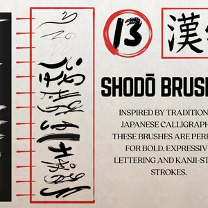 May include: A set of 13 digital calligraphy brushes inspired by traditional Japanese calligraphy. The brushes are perfect for bold, expressive lettering and kanji-style strokes. The image shows a variety of brush strokes and the text "13 漢字 SHODO BRUSHES".