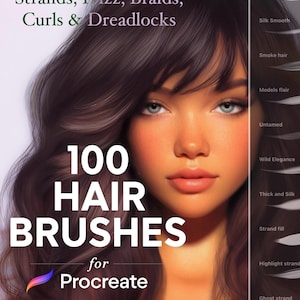 May include: Digital art product advertisement. The image features a woman with long, dark brown hair. Text on the image reads "100 Hair Brushes for Procreate" and lists hair styling options. The image also shows examples of hair textures.