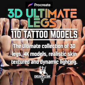 Op de afbeelding: Digitaal kunstproduct met 3D-beenmodellen voor tattoo-ontwerp. De afbeelding toont de tekst "3D ULTIMATE LEGS" en "110 TATTOO MODELS". Het product bevat 30 benen, 4K-modellen, realistische huid en dynamische belichting.