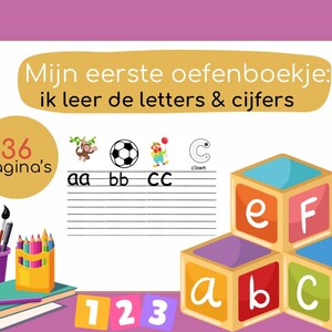 Op de afbeelding: Een kleurrijk werkboek voor kinderen met de titel "Mijn eerste oefenboekje: ik leer de letters & cijfers" en het nummer 36 op de omslag. Het werkboek bevat illustraties van een aap, een voetbal, een clown en letters van het alfabet.
