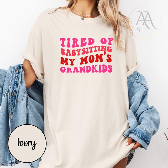 Comfort Colors Tired Moms Shirt: Sarcastic Mama Tee