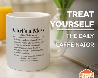 Dictionary-Style "Carl's a Mess" Summer House Coffee Mug, Ceramic Mug for Coffee and Tea Lovers, Unique Gift, MUG-SDRA-0091-WH