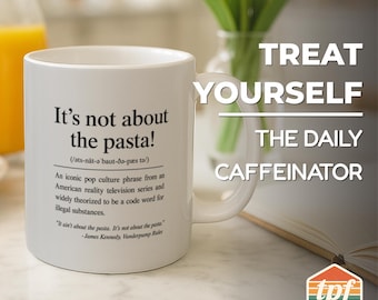 Les règles emblématiques de Vanderpump « Ce n'est pas une question de pâtes ! Mug à café, Mug en céramique pour café et thé, Accessoire préféré des fans, MUG-SDRA-00085-WH