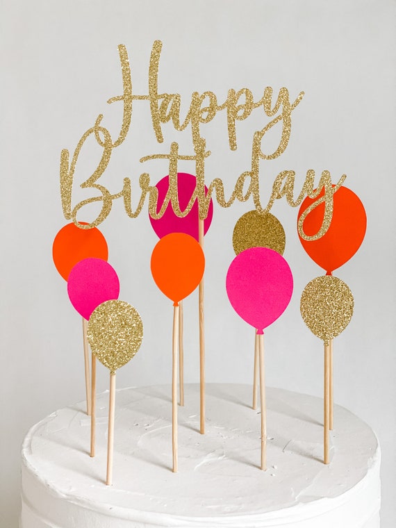 Happy Birthday Cake Topper Set With Pink and Orange Balloons, Gold Happy  Birthday Script Cake Topper 