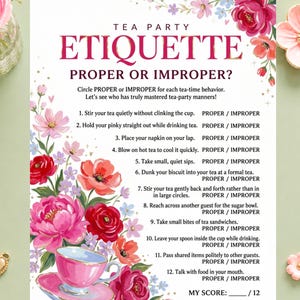 Peut inclure: Une carte de jeu d'étiquette pour thé avec une bordure florale de fleurs roses, rouges et bleues. Le texte indique TEA PARTY ETIQUETTE PROPER OR IMPROPER? suivi d'une liste de douze comportements à évaluer, se terminant par MY SCORE: /12.