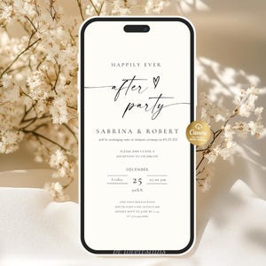 May include: A smartphone screen displaying a digital invitation. The text reads "Happily Ever After Party" in a stylish script, with the names Sabrina & Robert. The date is December 25th, with a time of 7:00 pm. The Canva logo is visible.