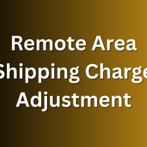 Remote Area Shipping Charge Adjustment