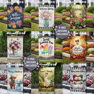 May include: A collection of decorative garden flags with various seasonal designs. The flags feature themes like "Hello Sunshine," "Welcome Spring," "Welcome," "Sweet Summer Time," "Welcome Autumn," "Merry Christmas," and "Warm Winter Wishes."