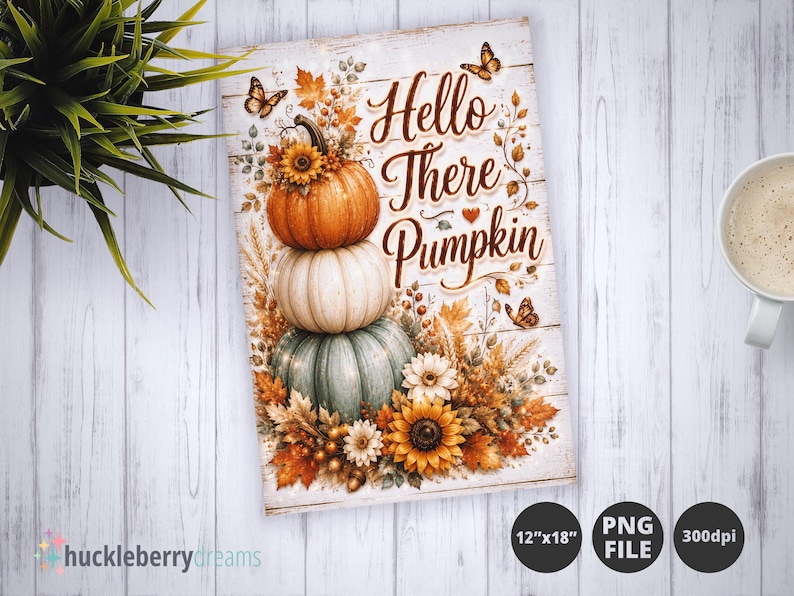 May include: A rectangular wooden sign with the text "Hello There Pumpkin" and a stack of pumpkins. The top pumpkin is orange, the middle is white, and the bottom is green. The sign is decorated with fall foliage and butterflies.