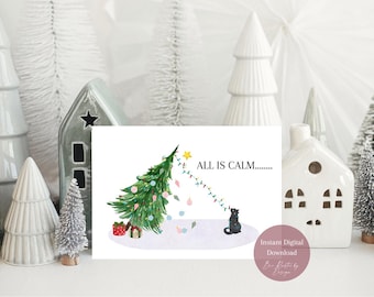 Funny Cat Christmas Card: 'All is Calm' Design (Digital Download)