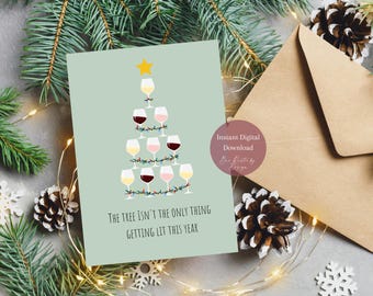 Digital Download - Wine Christmas Card | Tree Isn't The Only Thing Getting Lit