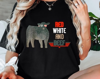 Red White and Beef Shirt: Funny 4th of July Cow Tee