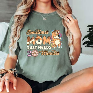 I Need 20 Minutes Mama Blue Dog Mum Shirts , I Need 20 Minutes Where No One Comes Near Me Tees ,Cute Coffee Heeler Shirt, Funny Mum Shirt