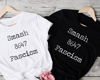 Smash Fascism T-Shirt: Protest Anti Trump Tee