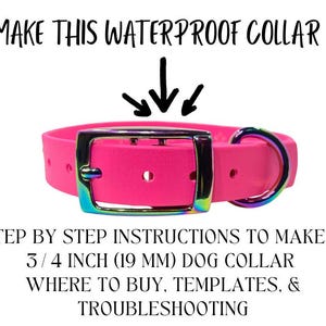 Peut inclure: Un collier de chien imperméable rose avec une boucle argentée et une finition arc-en-ciel irisée. Le collier mesure 19 mm de large. L'image comprend le texte : "MAKE THIS WATERPROOF COLLAR", "STEP BY STEP INSTRUCTIONS TO MAKE A 3/4 INCH (19 MM) DOG COLLAR", "WHERE TO BUY, TEMPLATES, & TROUBLESHOOTING".