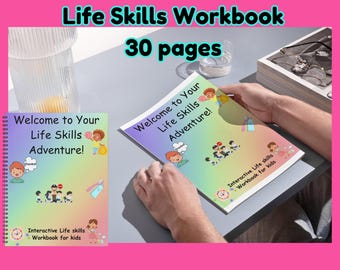 May include: A workbook titled "Life Skills Workbook" with 30 pages. The cover features the text "Welcome to Your Life Skills Adventure!" and illustrations. A spiral-bound copy is also visible.