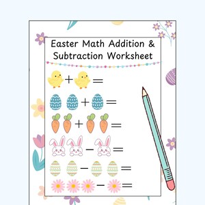May include: A printable Easter-themed math worksheet for kids. The worksheet features addition and subtraction problems with cute Easter-themed illustrations like chicks, eggs, carrots, and bunnies. The text on the worksheet reads "Easter Math Addition & Subtraction Worksheet".