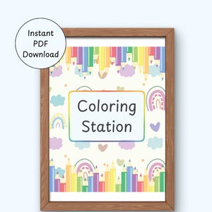 May include: Printable sign with a rainbow of colored pencils, clouds, and rainbows. The sign says "Coloring Station".