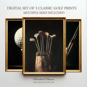 May include: A set of three framed golf prints. The central image shows golf clubs in a leather bag against a black backdrop. The other two prints depict a golf ball and a golf club. Text reads "DIGITAL SET OF 3 CLASSIC GOLF PRINTS MULTIPLE SIZES INCLUDED".