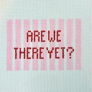 Are We There Yet - Handpainted Needlepoint Canvas - Needlepoint Luggage Tag - Needlepoint Bag Tag - Customizable