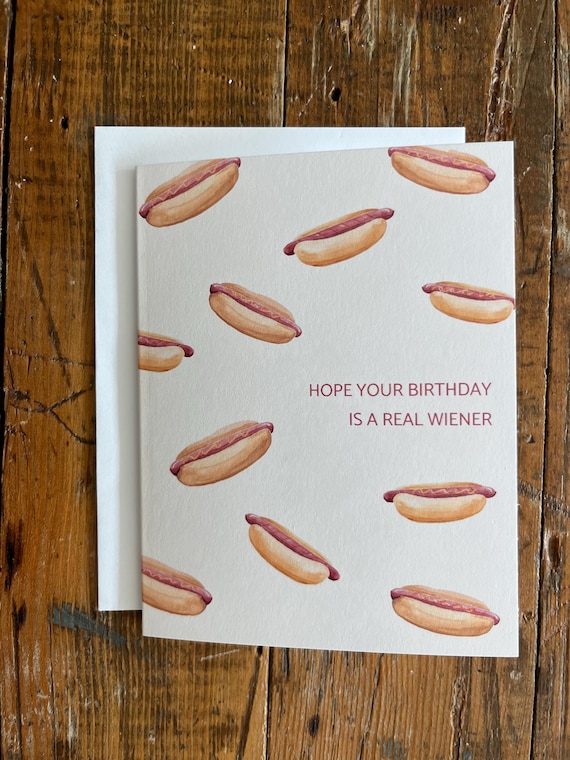 Hot Dog Birthday card | hope your birthday is a real wiener