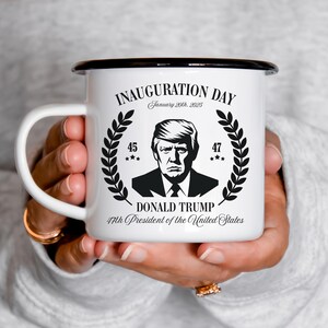 Inauguration Day Keepsake Enamel Camp Mug, 2025 Presidential Inauguration, Trump Inauguration, 47th President, Support Conservative, 1/20/25