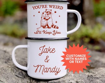 Personalized Couples Camping Mug You’re Weird I’ll Keep You Raccoon Opossum Design for Valentines Day and Anniversaries Coffee and Tea Cup