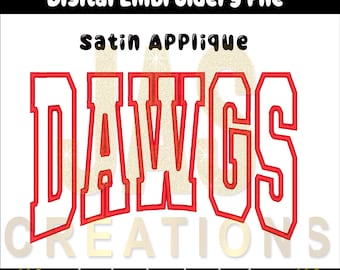 May include: Digital embroidery file featuring the word "DAWGS" in a bold, red, collegiate-style font. The design is labeled "Satin Applique" and includes various file formats. The image has a white background with the text "CREATIONS" at the bottom.