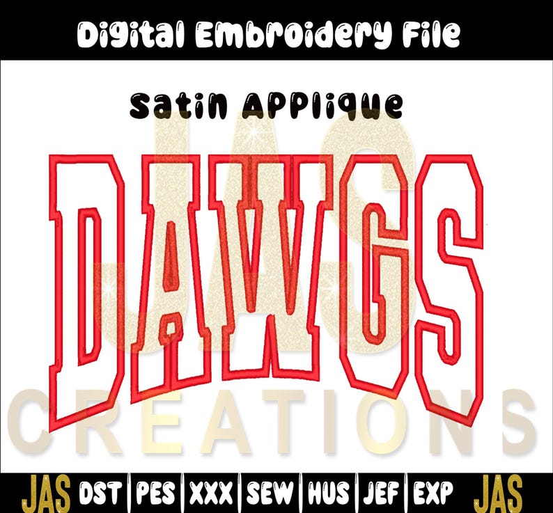 Pu&ograve; includere: File di ricamo digitale con la parola "DAWGS" in rosso, in un carattere in stile collegiale. Il design &egrave; etichettato come "Satin Applique" e include vari formati di file. L'immagine ha uno sfondo bianco con il testo "CREATIONS" in basso.