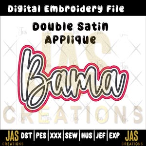 May include: Digital embroidery file with the word "Bama" in a double satin applique design. The word is outlined in black and red, with a tan fill. The text "Digital Embroidery File" and "Double Satin Applique" are at the top.