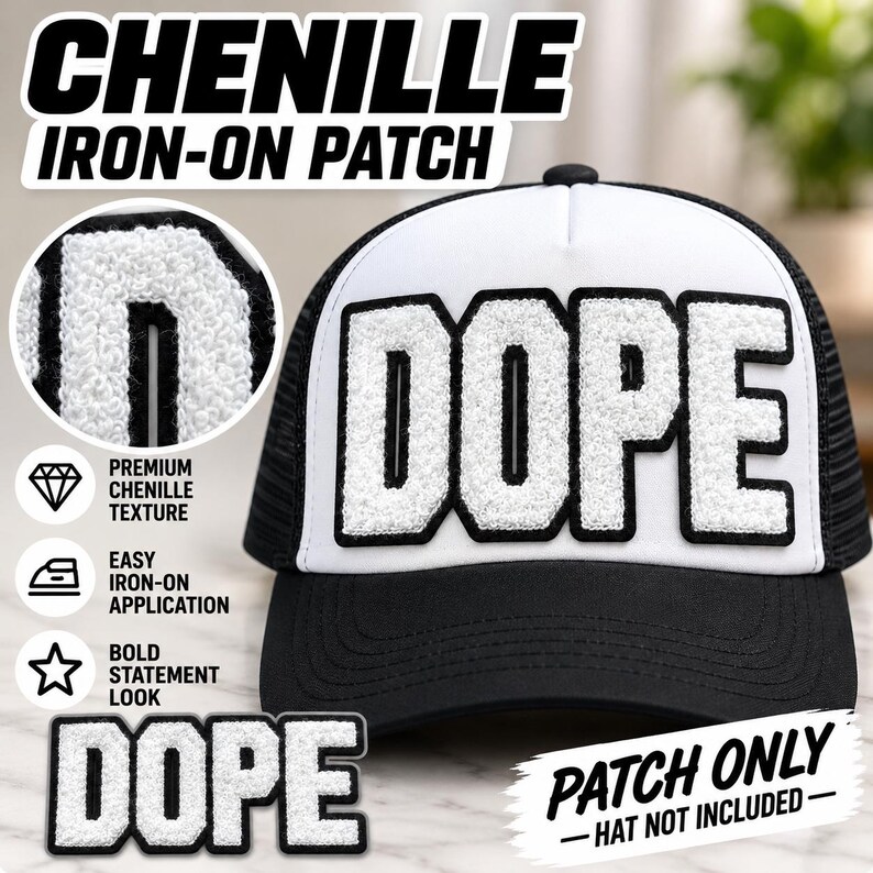 May include: A white and black trucker hat featuring a large white chenille patch with the word DOPE in bold black-outlined letters. The patch has a fuzzy texture. Text on the image reads CHENILLE IRON-ON PATCH, PREMIUM CHENILLE TEXTURE, EASY IRON-ON APPLICATION, BOLD STATEMENT LOOK, and PATCH ONLY - HAT NOT INCLUDED.