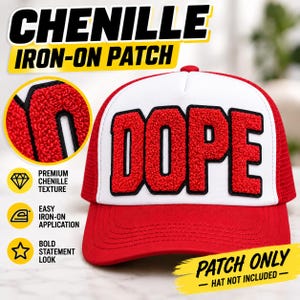 May include: A red and white trucker hat featuring the word DOPE in large, red, textured chenille letters with black outlines. The hat has a white front panel and a red brim. Text on the image includes CHENILLE IRON-ON PATCH and PATCH ONLY.