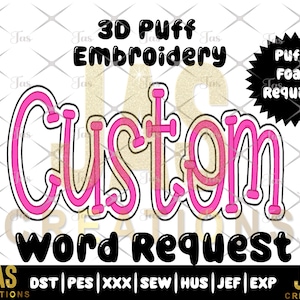 Custom Word 3D Puff Embroidery File with Satin Outline, Digital Embroidery File, Custom Embroidery Digital File, Embroidery Machine File