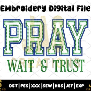 Pray Wait Trust Embroidery Design: Religious Faith Applique (Digital Download)