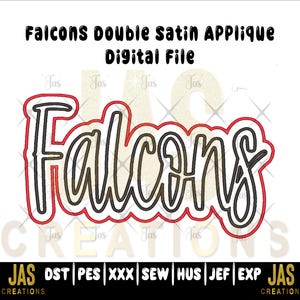 May include: A digital file with the text "Falcons Double Satin Applique" in black, red, and tan. The word "Falcons" is the main focus, with a red outline. The bottom of the image has the text "JAS CREATIONS" and file type abbreviations.