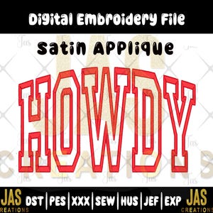 May include: Digital embroidery file with the word "HOWDY" in red satin applique. The design includes the text "Digital Embroidery File" and "Satin Applique" at the top, and file type abbreviations at the bottom.