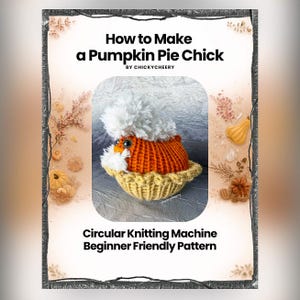 Modello PDF per macchina per maglieria circolare a 22 pin "Pumpkin Pie Chick" (Pizza Pie Chick)