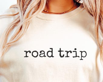 Comfort Colors® Road Trip Shirt: Family Vacation Shirt, Family Vacay Gift, Girls Trip shirt, Road Trip Shirt, Matching Group Trip,