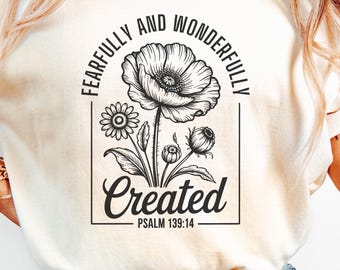 Fearfully and Wonderfully Created Shirt: Faith Based Christian Tee, Cute Christian Merch, Christian Apparel, Bible Verse, Jesus Tee,