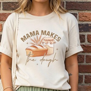 Comfort Colors® Mama Makes the Dough Shirt, Sourdough Shirt, Home Baker Shirt, Gift for Baker, Funny Homemaker Shirt, Sourdough