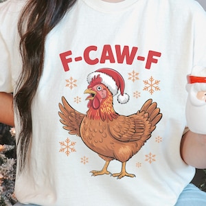Funny Chicken F-CAW-F Shirt: Chicken Lover Gift