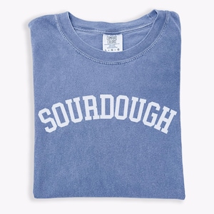 Sourdough Baker | Sourdough Bread Baker | Foodie Tee | Sourdough Shirt | Gift for Baker | Cottagecore Shirt | Baker Gift | Bread Lover Gift