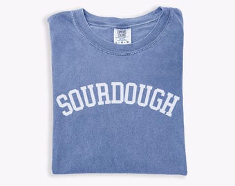 Sourdough Baker | Sourdough Bread Baker | Foodie Tee | Sourdough Shirt | Gift for Baker | Cottagecore Shirt | Baker Gift | Bread Lover Gift