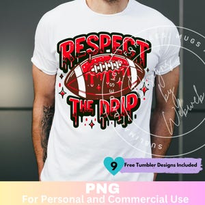 Football Respect the Drip Red Sublimation PNG Design, Football Mom Sports PNG, Football Respect the Drip Digital Download