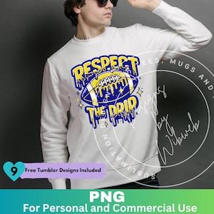 Football Respect the Drip Sublimation Navy/Yellow PNG Design, Football Mom Sports PNG, Football Respect the Drip Digital Download
